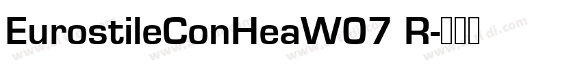 EurostileConHeaW07 R字体转换